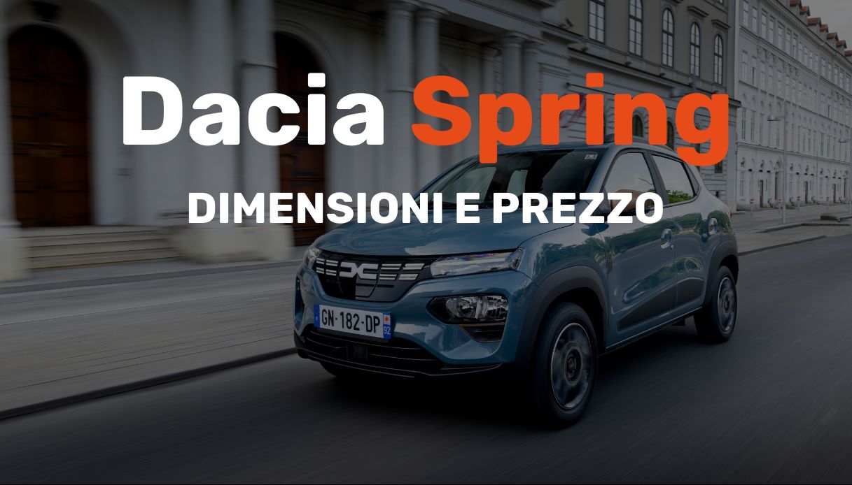 Dacia Spring prezzo, dimensioni, versioni, motore